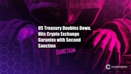 US Treasury Doubles Down, Hits Crypto Exchange Garantex with US Treasury Doubles Down, Hits Crypto Exchange Garantex with