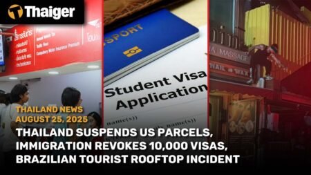 Thailand News: Thailand halts US parcels, 10,000 visas revoked, Brazilian tourist rooftop incident
