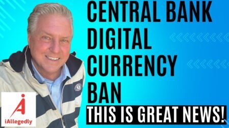 Central Bank Digital Currency Ban – Good News!