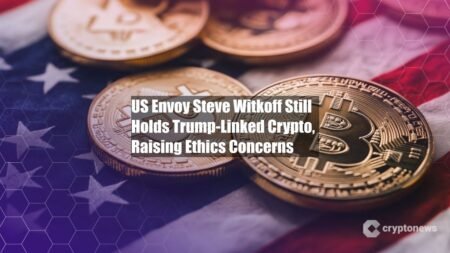 US Envoy Steve Witkoff Still Holds Trump-Linked Crypto, Raising