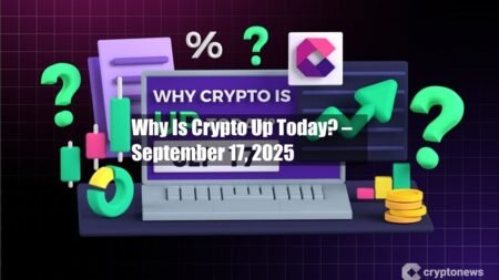 Why Is Crypto Up Today? – September 17, 2025