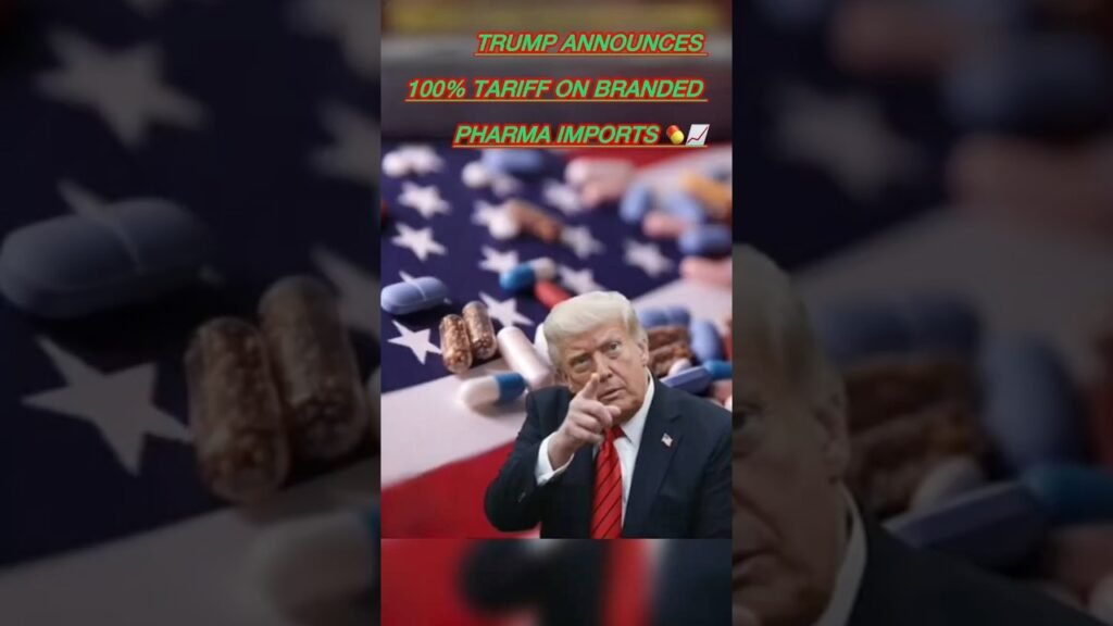 Trump announces 100% tariff on branded pharma imports 💊📈 Trump announces 100% tariff on branded pharma imports 💊📈