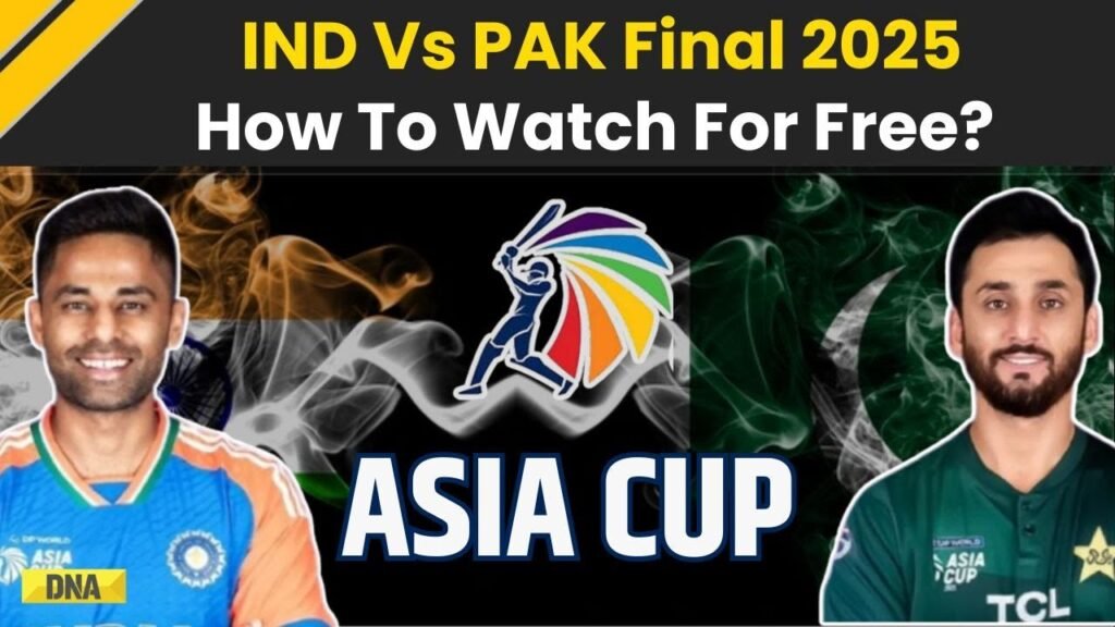 IND Vs PAK Asia Cup Final: When & Where To Watch India Vs Pakistan Asia Cup 2025 Live Free | Dubai IND Vs PAK Asia Cup Final: When & Where To Watch India Vs Pakistan Asia Cup 2025 Live Free | Dubai