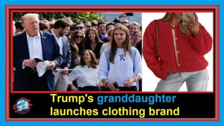 Trump’s granddaughter launches clothing brand  * World News * USA Top News * US News Today