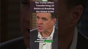 The Trump Effect: Transforming US Politics & Breaking the Global Order