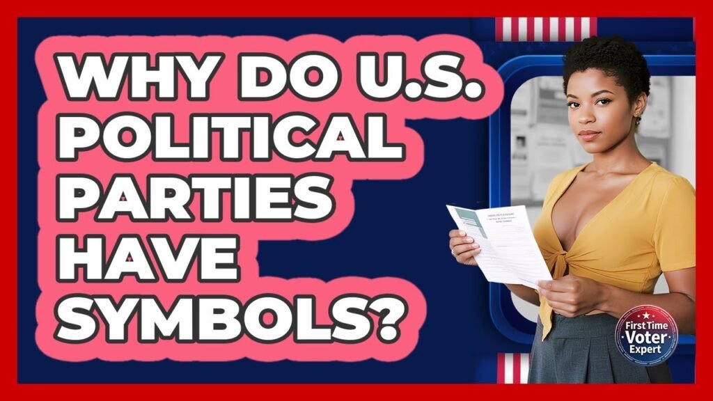 Why Do U.S. Political Parties Have Symbols? – First Time Voter Expert