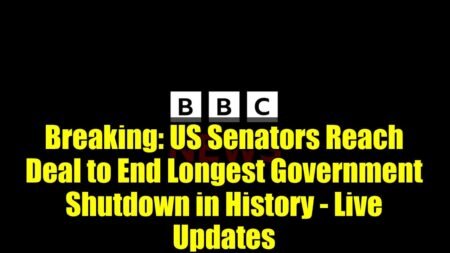 Breaking: US Senators Reach Deal to End Longest Government Shutdown in History – Live Updates