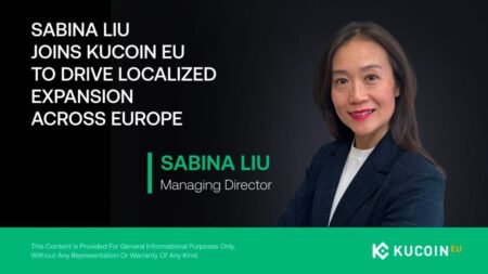 KuCoin EU Completes MiCAR Compliance Milestone, Appoints Sabina Liu as Managing Director to Lead Next Phase of Europe Expansion